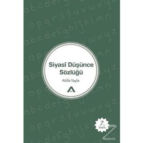 Siyasi Düşünce Sözlüğü - Atilla Yayla