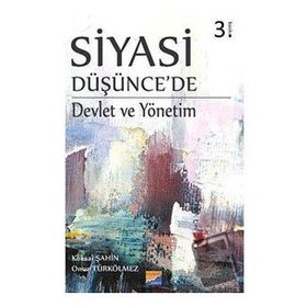 Siyasi Düşünce'de Devlet ve Yönetim - Köksal Şahin