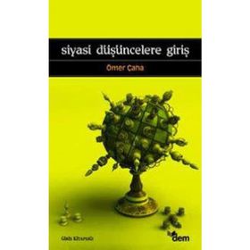 SIYASI DÜŞÜNCELERE GİRİŞ - ÖMER ÇAHA