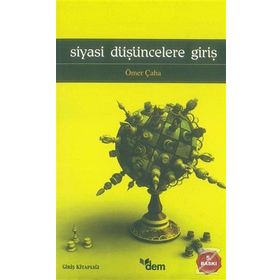 SIYASI DÜŞÜNCELERE GİRİŞ - ÖMER ÇAHA