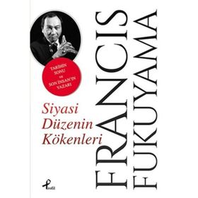 Siyasi Düzenin Kökenleri - Francis Fukuyama