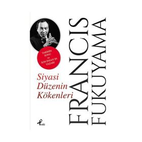 Siyasi Düzenin Kökenleri - Francis Fukuyama
