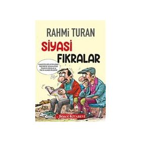 Siyasi Fıkralar - Rahmi Turan