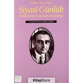SIYASI GÜNLÜK DEMOKRAT PARTI'NIN KURULUŞU - SAMET AĞAOĞLU
