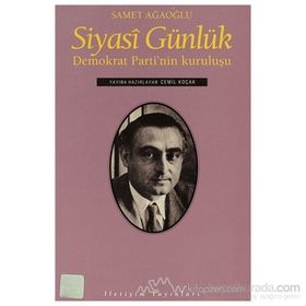 SIYASI GÜNLÜK DEMOKRAT PARTI'NIN KURULUŞU - SAMET AĞAOĞLU