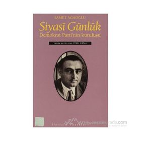 SIYASI GÜNLÜK DEMOKRAT PARTI'NIN KURULUŞU - SAMET AĞAOĞLU
