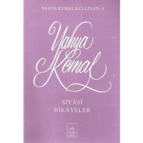 Siyasi Hikayeler - Yahya Kemal Beyatlı