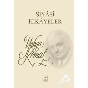 Siyasi Hikayeler - Yahya Kemal Beyatlı