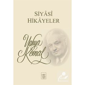 Siyasi Hikayeler - Yahya Kemal Beyatlı