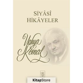 Siyasi Hikayeler - Yahya Kemal Beyatlı