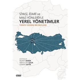 Siyasi İdari ve Mali Yönleriyle Yerel Yönetimler -Abdullah Çelik