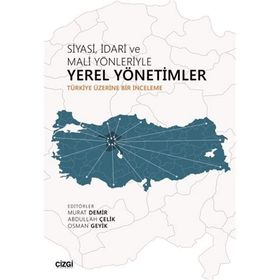 Siyasi İdari ve Mali Yönleriyle Yerel Yönetimler -Abdullah Çelik