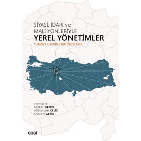 Siyasi İdari ve Mali Yönleriyle Yerel Yönetimler -Abdullah Çelik