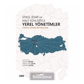 Siyasi İdari ve Mali Yönleriyle Yerel Yönetimler -Abdullah Çelik