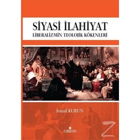 Siyasi İlahiyat - İsmail Kurun