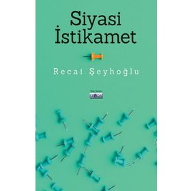Siyasi İstikamet - Recai Şeyhoğlu - Favori Yayınları