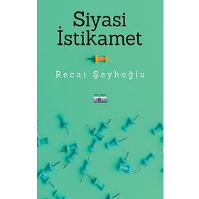 Siyasi İstikamet - Recai Şeyhoğlu - Favori Yayınları