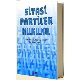 SIYASI PARTILER HUKUKU - HÜSEYIN ÖZCAN;MURAT YANIK