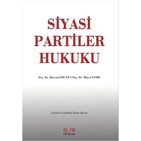 SIYASI PARTILER HUKUKU - HÜSEYIN ÖZCAN;MURAT YANIK
