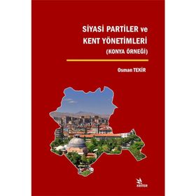 Siyasi Partiler ve Kent Yönetimleri - Osman Tekir