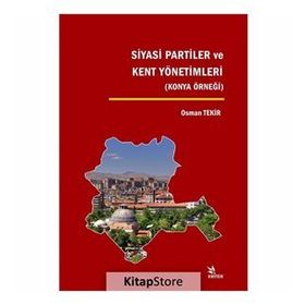 Siyasi Partiler ve Kent Yönetimleri - Osman Tekir