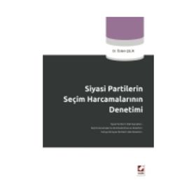 SIYASI PARTILERIN SEÇİM HARCAMALARININ DENETIMI - ÖZLEM ÇELİK