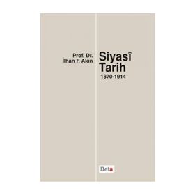Siyasi Tarih 1870-1914 - İlhan F. Akın