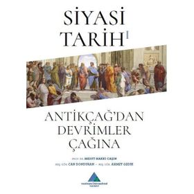 Siyasi Tarihi 1-Antikçağ'dan Devrimler Çağına - Mesut Hakkı Caşın