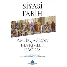 Siyasi Tarihi 1-Antikçağ'dan Devrimler Çağına - Mesut Hakkı Caşın