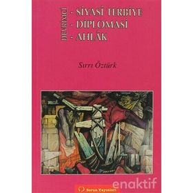 SIYASI TERBIYE - DEVRIMCI DIPLOMASI - KOMÜNİST AHLÂK - SIRRI ÖZTÜRK