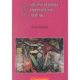 SIYASI TERBIYE - DEVRIMCI DIPLOMASI - KOMÜNİST AHLÂK - SIRRI ÖZTÜRK