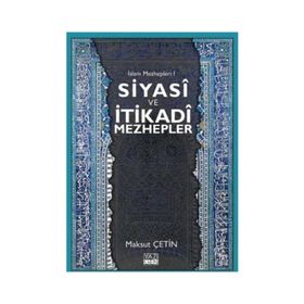 Siyasi ve İtikadi Mezhepler - Maksut Çetin