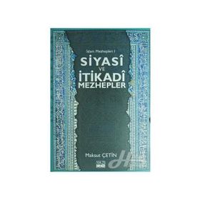 Siyasi ve İtikadi Mezhepler - Maksut Çetin