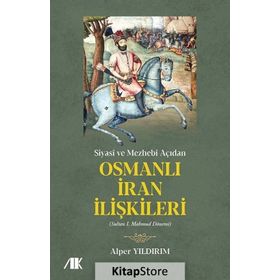 Siyasi ve Mezhebi Açıdan Osmanlı İran İlişkileri: Sultan 1. Mahmud Dönemi