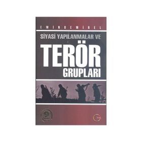 SIYASI YAPILANMALAR VE TERÖR GRUPLARI - EMIN DEMIREL