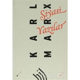 SIYASI YAZILAR - FRIEDRICH ENGELS; KARL MARX