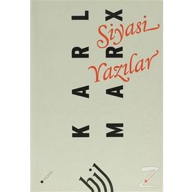 SIYASI YAZILAR - FRIEDRICH ENGELS; KARL MARX