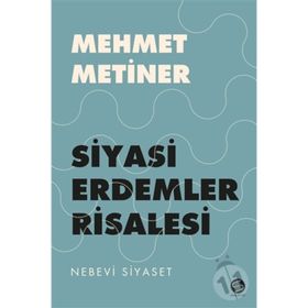 Siyayi Erdemler Risalesi - Mehmet Metiner