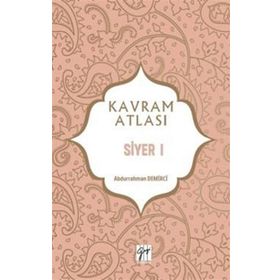 Siyer 1 - Kavram Atlası - Gazi Kitabevi
