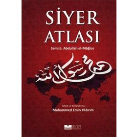 SIYER ATLASI - ŞEVKİ EBU HALIL