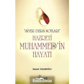 Siyer Ders Notları - Hazreti Muhammed’in Hayatı - Hasan Yaşaroğlu