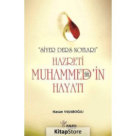 Siyer Ders Notları - Hazreti Muhammed’in Hayatı - Hasan Yaşaroğlu
