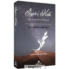 Siyer-i Nebi Hz.Peygamberin Hayatı - Muhammed Süheyl Takkuş