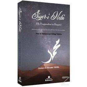 Siyer-i Nebi Hz.Peygamberin Hayatı - Muhammed Süheyl Takkuş