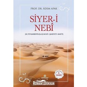 Siyer - i Nebi - Hz Peygamberin Hayatı - Şahsiyeti - Daveti - Adem Apak