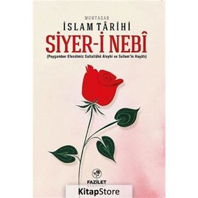 Siyer-i Nebi - Muhtasar İslam Tarihi - İlmi Heyet