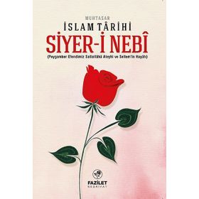 Siyer-i Nebi - Muhtasar İslam Tarihi - İlmi Heyet