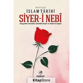 Siyer-i Nebi - Muhtasar İslam Tarihi - İlmi Heyet