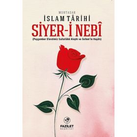 Siyer-i Nebi - Muhtasar İslam Tarihi - İlmi Heyet