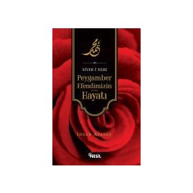 Siyer-i Nebi Peygamber Efendimizin a.s.m Hayatı - İhsan Atasoy